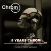 Pedro Mercado & Chrom Recordings - 5 Years Chrom (DJ Mix)